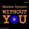 Massive Dynamix - Without You (Original mix)