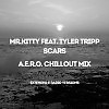 Mr.Kitty Feat. Tyler Tripp - Scars (A.e.r.o. Chillout Radio Mix)