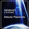 Sendust - Nebular Plasmoids