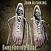 John Alishking - Barefooted Dude 2 ( Original Mix ) Босоногий Чувак