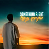 Something Right - Буду рядом