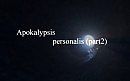APOKALYPSIS PERSONALIS часть 2